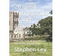 20 great things to do in and around St Davids: Make the most of your precious time in this magical place