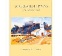 20 Greatest Hymns for Solo Cello