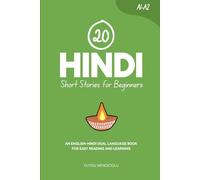 20 Hindi Short Stories for Beginners: An English-Hindi Dual-Language Book for Easy Reading and Learning (Learn Hindi)