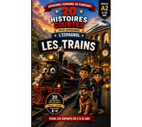 20 Histoires courtes pour apprendre l'espagnol: Les trains: 4 (LingoFacile - Espagnol Enfants)