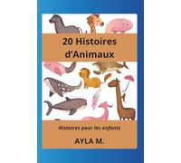 20 Histoires d'Animaux: Histoires pour les enfants