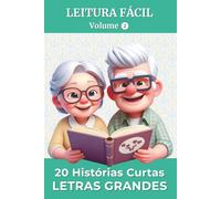 20 Histórias Curtas em Letra Grande - Volume 2: Leitura fácil para adultos e idosos | Memórias, emoções e perguntas para refletir | Ideia de presente para aniversário ou Natal