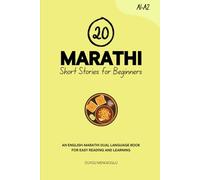 20 Marathi Short Stories for Beginners: An English-Marathi Dual-Language Book for Easy Reading and Learning (Dual-Language Short Stories for Beginners)