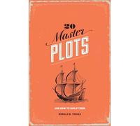 20 Master Plots: And How to Build Them