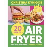 20-minute Air Fryer: Easy High-Protein Meals Under 600 Calories