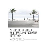 20 Months of Street and Travel Photography in Vietnam
