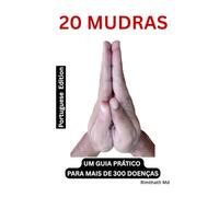 20 MUDRAS: Portuguese Edition (Cura holística)