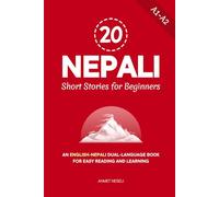 20 Nepali Short Stories for Beginners: An English-Nepali Dual-Language Book for Easy Reading and Learning: 1 (Learn Nepali)