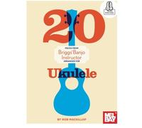 20 Pieces from Briggs Banjo Instructor: Arranged for Ukulele: Arramged for Uke