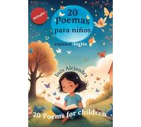 20 Poemas para Niños edicion bilingüe español- inglés: 20 Poems for Children Bilingual edition Spanish-English (Poems for children in various languages)