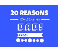 20 Reasons Why I Love You Dad: Fill-in-the-Blank Journal Book, Perfect Personalized Gift for Fathers Day or Dads Birthday From Sons and Daughters