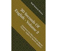 20 Seconds Of English - Volume 2: Experience the Effect of Brain-Aligned Practice - English for Spanish Speakers