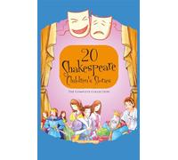 20 Shakespeare Children's Stories: The Complete Collection (20 Shakespeare Children's Stories (Easy Classics))