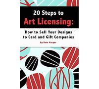 20 Steps to Art Licensing: How to Sell Your Designs to Greeting Card and Gift Companies