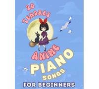 20 Tender Anime Piano Songs for Beginners: Big-Note Format with Letters & Fingering