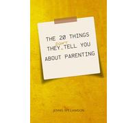 20 Things They Don't Tell You About Parenting