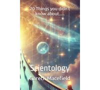 20 Things you didn't know about.....: Scientology