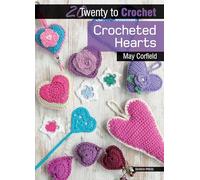 20 to Crochet: Crocheted Hearts (Twenty to Make)