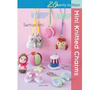 20 to Knit: Mini Knitted Charms (Twenty to Make)