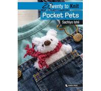 20 to Knit: Pocket Pets: (Twenty to Make)
