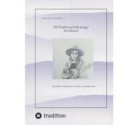 "20 Traditional Folk Songs" für Gitarre": mit Noten, Tabulaturen, Texten und Akkorden