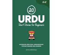 20 Urdu Short Stories for Beginners: An English-Urdu Dual-Language Book for Easy Reading and Learning (Learn Urdu)