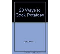 20 Ways to Cook Potatoes (20 Ways to Cook S.)