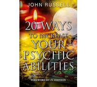 20 Ways to Increase Your Psychic Abilities