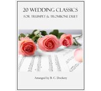 20 Wedding Classics for Trumpet and Trombone Duet
