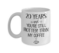 20 Years and Youre Still Hotter Than My Coffee 20th Anniversary Mug Twenty Years Together Wedding Wife Husband Couples Parents 11 or 15 oz White Ceram