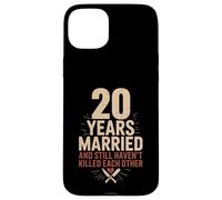 20 Years Of Marriage & Still Haven't Killed Each Other Case for iPhone 15 Plus