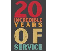 20 Years of Service Journal - 20th Work Anniversary Notebook, 120 Pages, 6x9 Lined Journal, Employee Appreciation Gift, Twenty Year Staff Recognition & Incentive Reward
