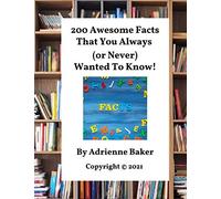 200 Awesome Facts That You Always (or Never) Wanted To Know!