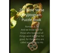 200 Bible Verse Cryptogram Puzzle Book: LARGE PRINT Cryptogram books Exercise your brain improve your bible verse skills with these fun cryptograms! ... are a fantastic way to keep your mind sharp,