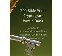 200 Bible Verse Cryptogram Puzzle Book: LARGE PRINT Cryptogram books Exercise your brain improve your bible verse skills with these fun cryptograms! ... are a fantastic way to keep your mind sharp,