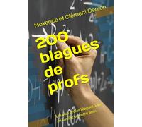 200 blagues de profs: Les plus drôles blagues à lire en famille ou entre amis