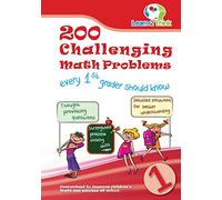 200 Challenging Math Problems every 1st grader should know: Volume 1