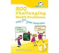 [200 Challenging Math Problems every 2nd grader should know: Volume 2] [By: Learn 2 Think Pte. Ltd.] [October, 2012]