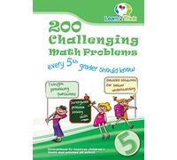 200 Challenging Math Problems every 5th grader should know: Volume 5