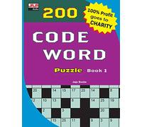 200 CODE WORD Puzzle Book 2: Volume 2 (200 Classic Brain Game Series: Coded Crossword Puzzles)