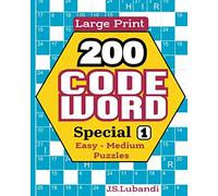 200 CODEWORD Special; Vol.1 (Easy to Medium Puzzles in Large Print)