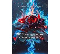 200 COSAS QUE NO ME ATREVO A DECIRTE