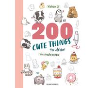 200 Cute Things to Draw : In Simple Steps