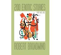 200 Erotic Stories: Short and Long