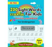 200 Essential Sight Words for Kids Ages 5-8: Trace & Practice 200 High Frequency Sight Words | Activity Workbook Learning To Write & Read