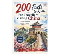 200 Facts to Know For Travellers Visiting China (Travel Guides)