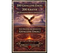 200 GEFALLENE ENGEL 200 KRATER 200 HEXAGONALE BASALT-GEFÄNGNISSE: SIND KRATER EIN BEWEIS FÜR GEFALLENE ENGEL?