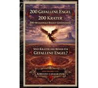 200 GEFALLENE ENGEL 200 KRATER 200 HEXAGONALE BASALT-GEFÄNGNISSE: SIND KRATER EIN BEWEIS FÜR GEFALLENE ENGEL?