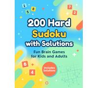 200 Hard Sudoku with Solutions: 200 Hard Sudoku Puzzles with Complete Solutions for Advanced Players, Brain Training, Logic, Focus and Hours of Puzzle Fun