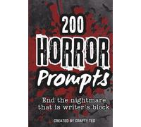 200 Horror Prompts: End the nightmare of writer's block